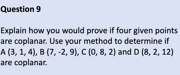 Question 9 Explain how you would prove if four