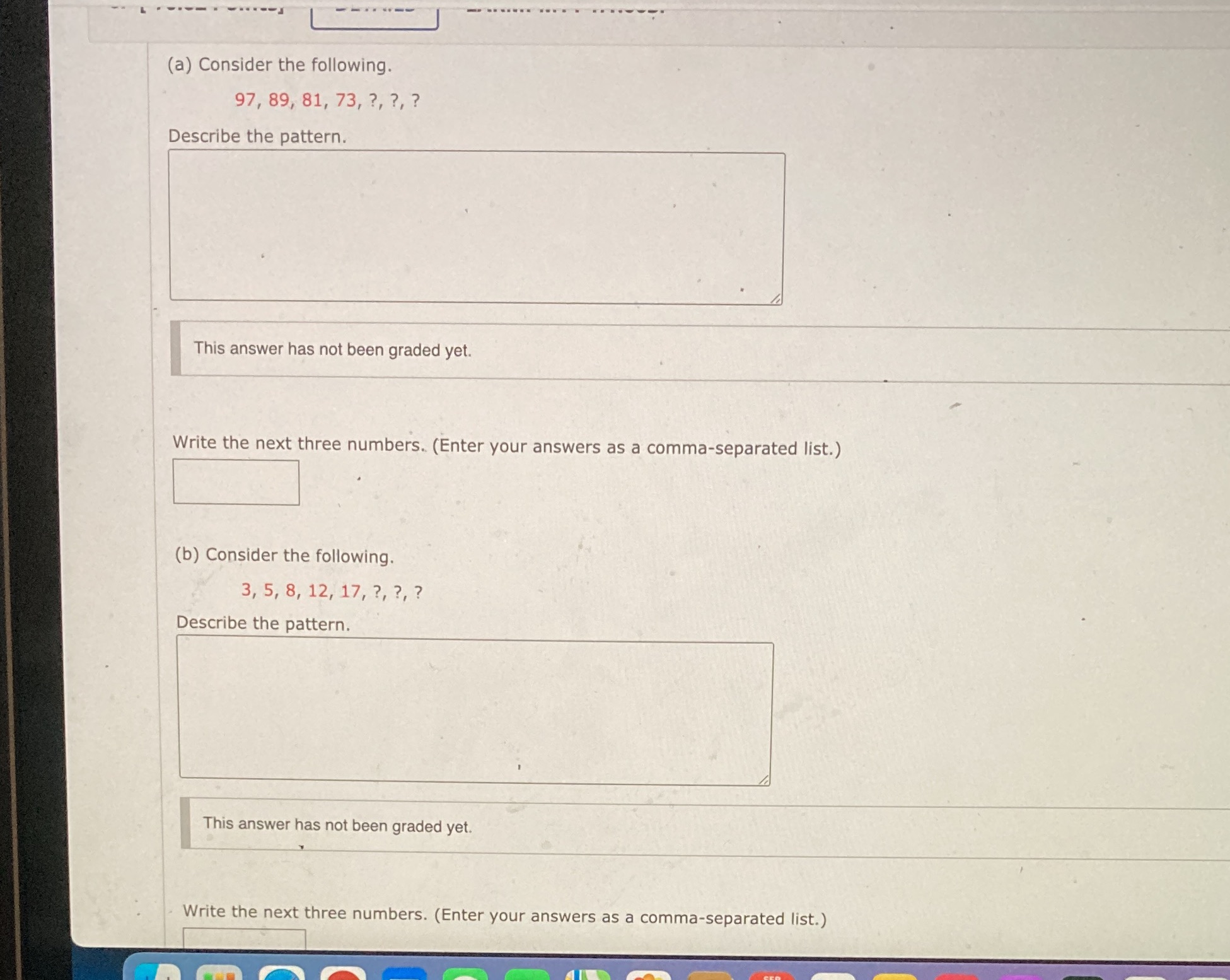 (a) Consider the following. 97, 89, 81, 73, ?, ?,