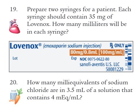 19. Prepare two syringes for a patient. Each