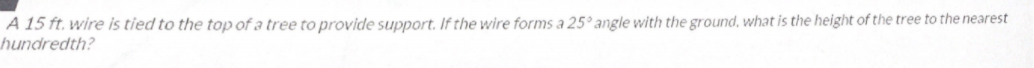 A 15 ft. wire is tied to the top of a tree to