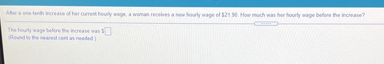 Aer a onetenlh increase of her current hourly