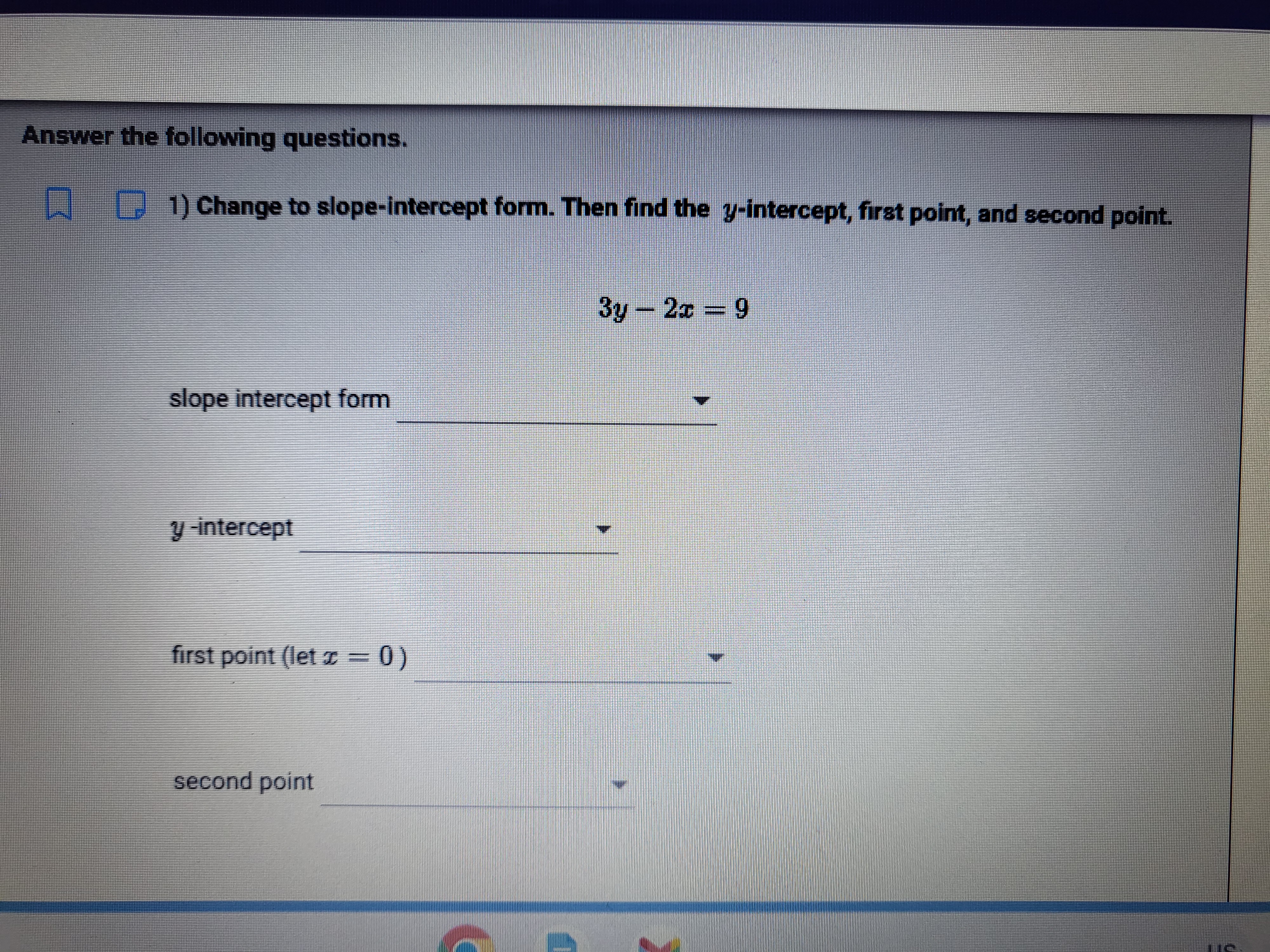 Answer the following questions. 1) Change to