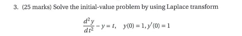 3. (25 marks) Solve the initial-value problem by