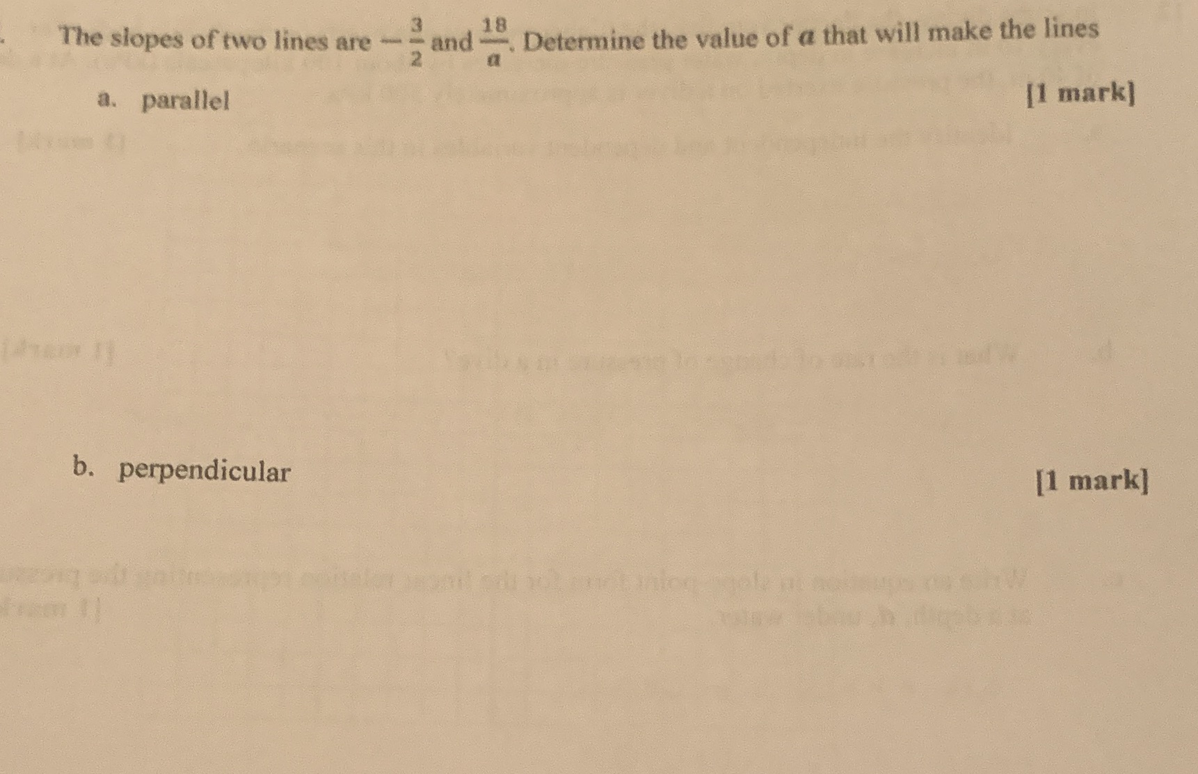 The slopes of two lines are 3 18 and -. Determine