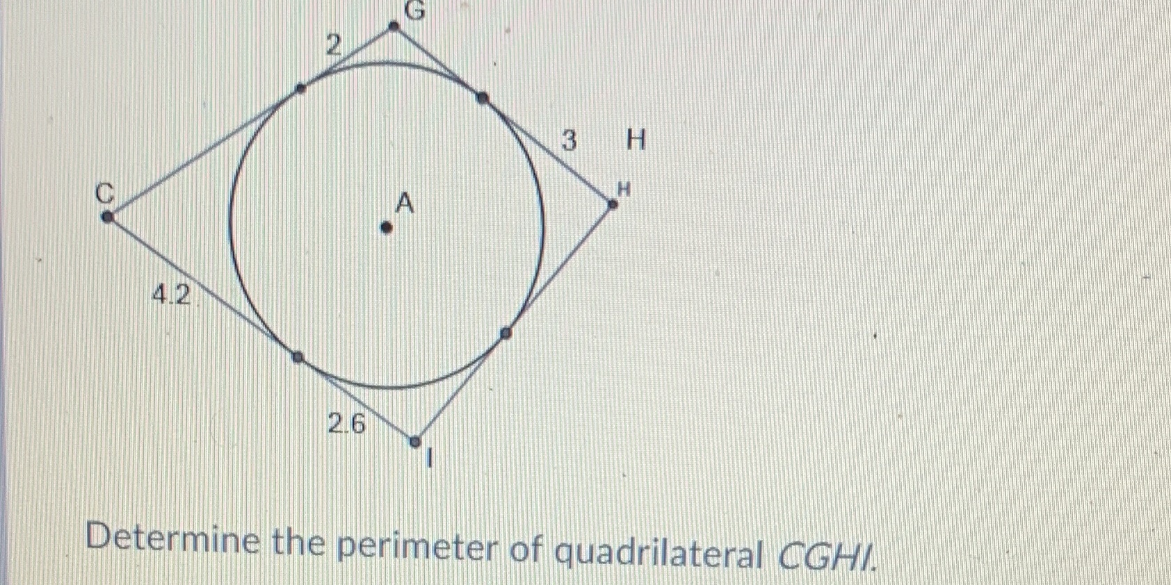 IG 3 H C H A 4.2 2.6 Determine the perimeter of