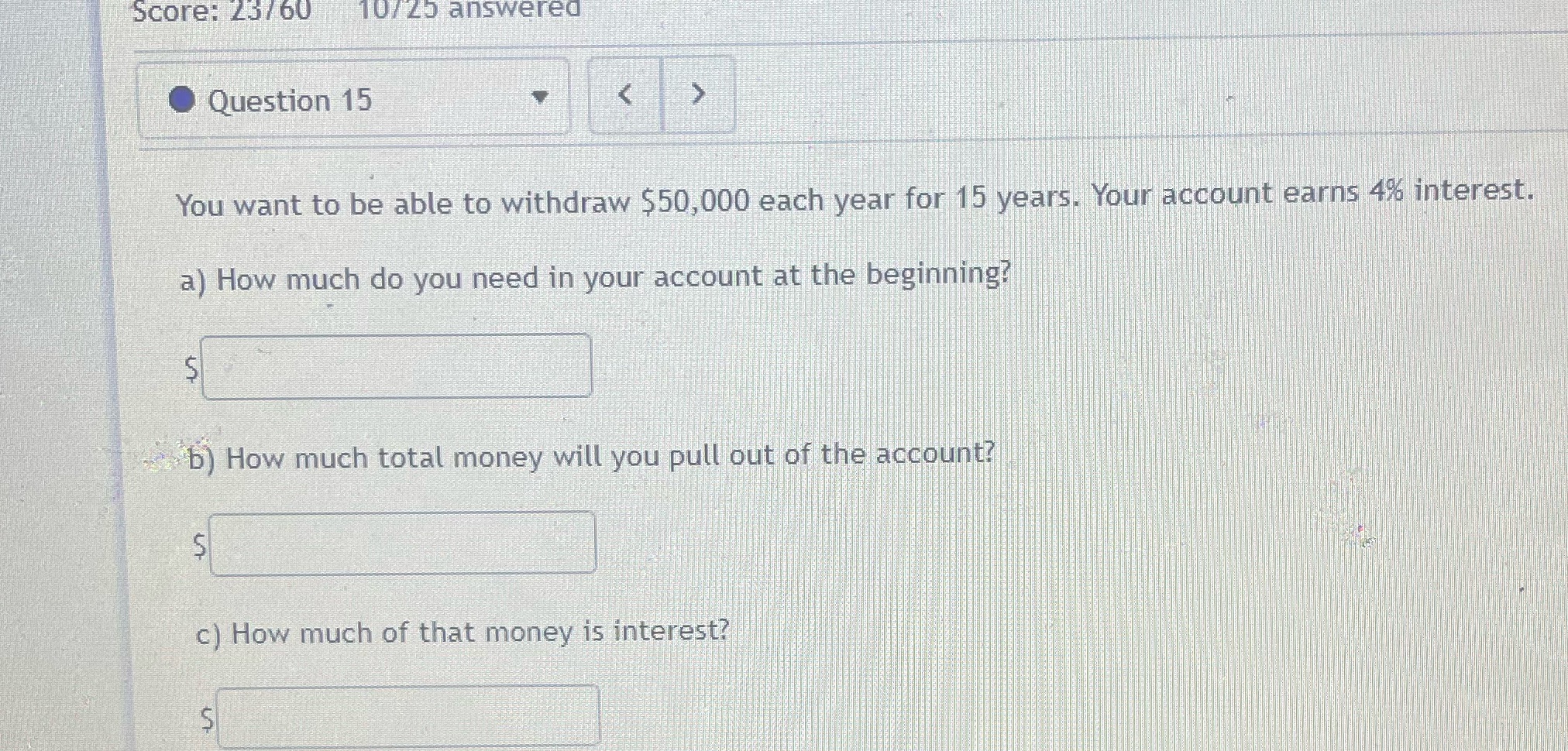 15 Score: 25/60 10/ 25 answered Question 15 You
