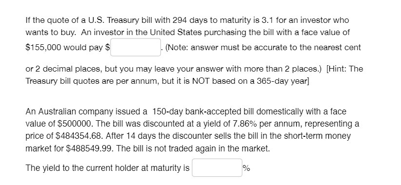 It the quote of a US. Treasury bill with 204 days