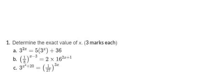 1. Determine the exact value of x. (3 marks each)