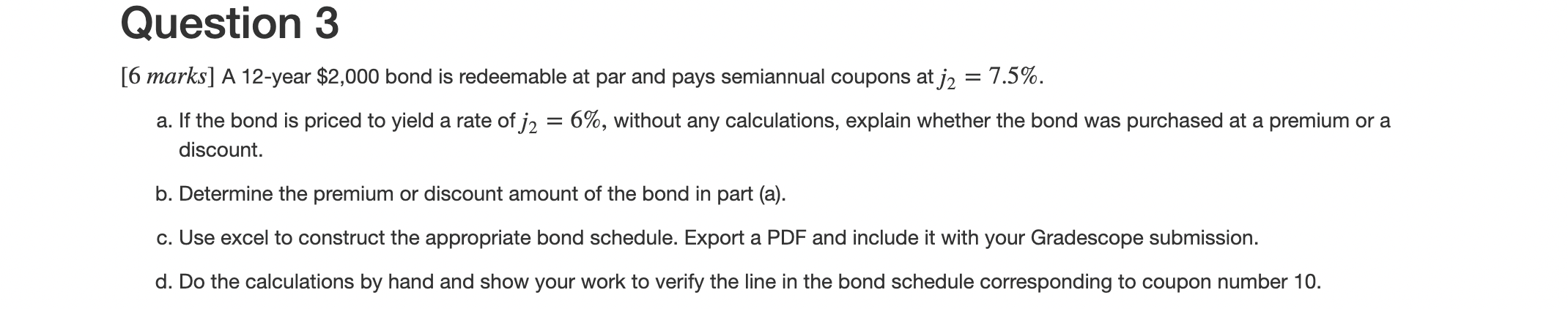 Question 3 [6 marks] A 12-year $2,000 bond is