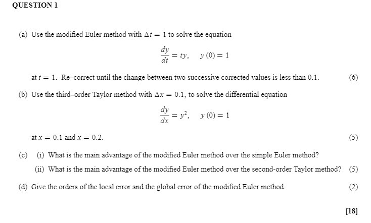 QUESTION 1 (a) Use the modified Euler method with