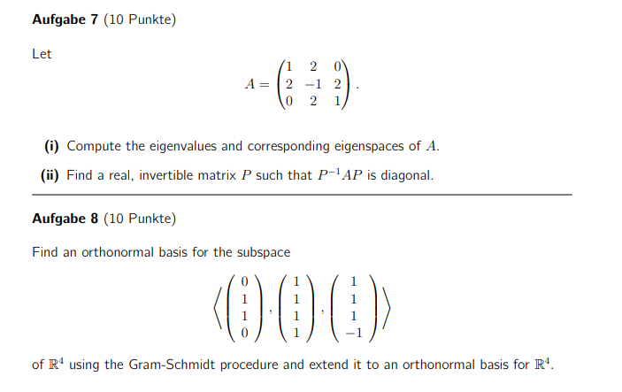 Aufgabe 7 (10 Punkte) Let A = (i) Compute the