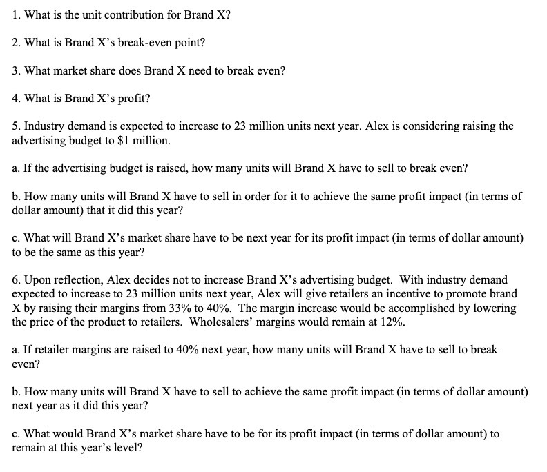 1. What is the unit contribution for Brand X? 2.