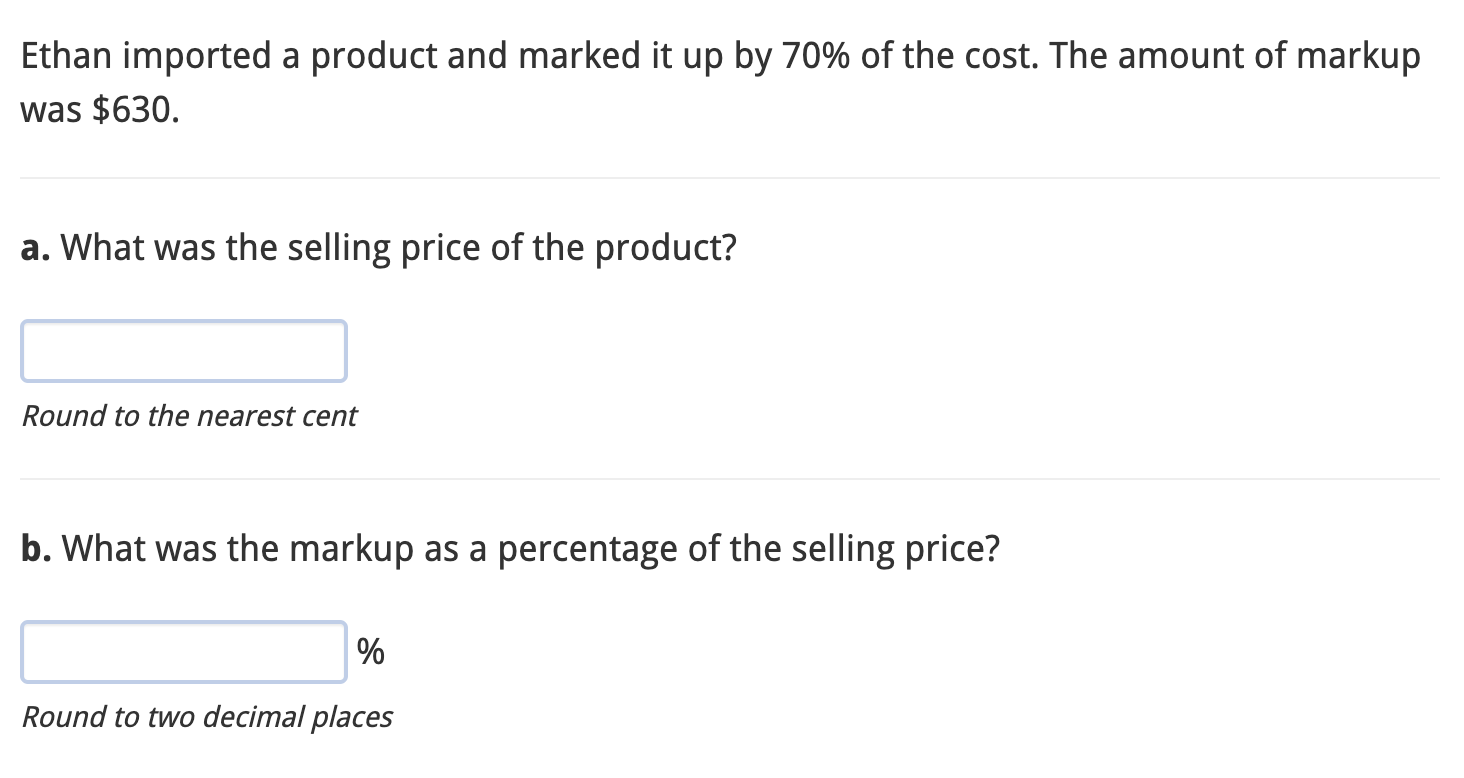 Ethan imported a product and marked it up by 70%