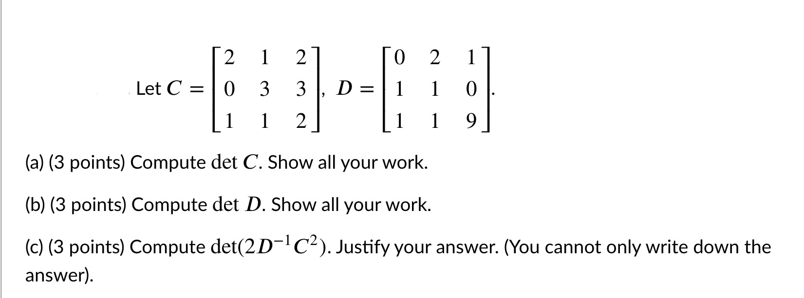 2 1 2 2 Let C = 0 3 3 3 , D = 1 O 1 2 9 (a) (3