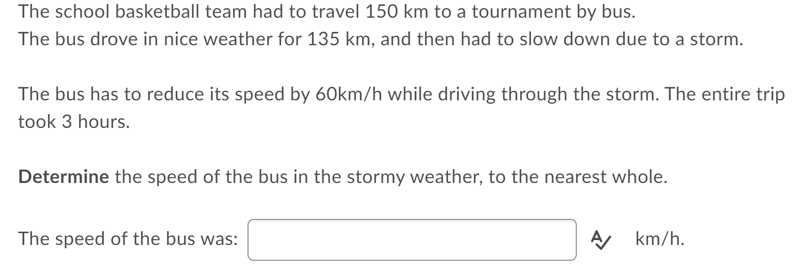 The school basketball team had to travel 150 km