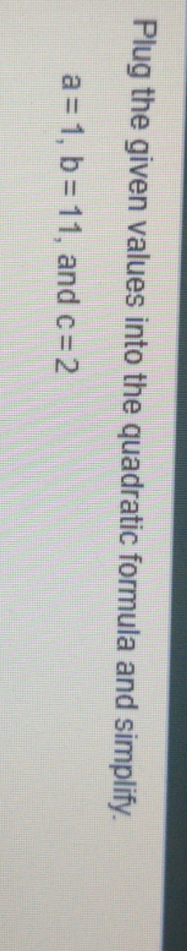 this is the question Plug the given values into