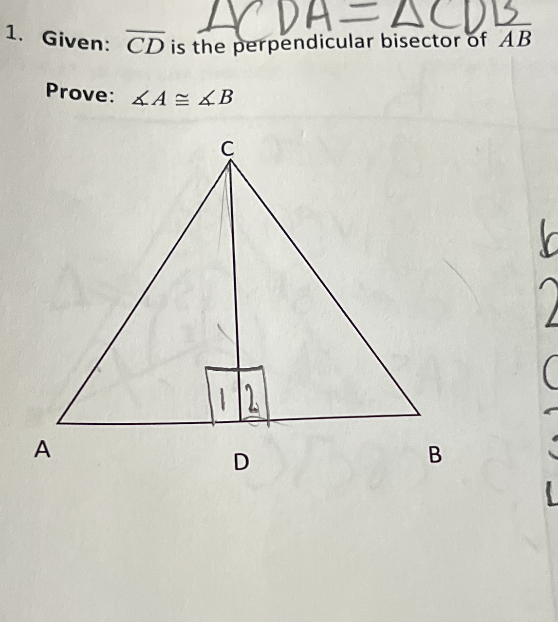 ACDA- ACDS 1. Given: CD is the perpendicular