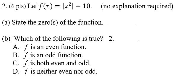 2. (6 pts) Let f (x) = |x2| - 10. (no explanation