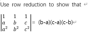Use row reduction to show that 1 a b C