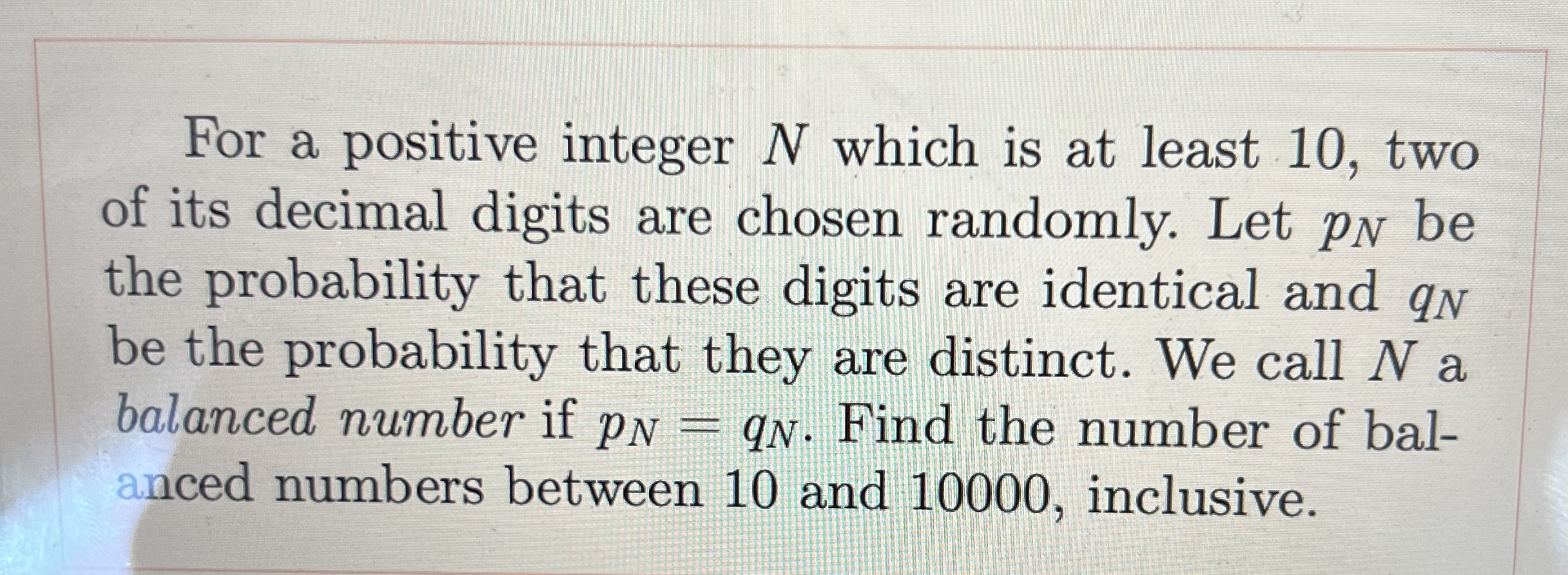 For a positive integer N which is at least 10,