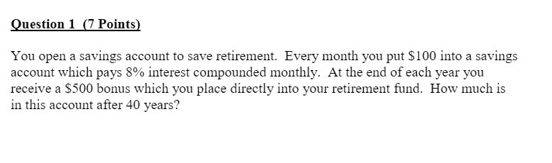 Question 1 g? Points} You open a savings account