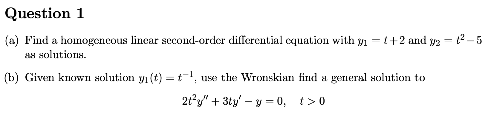 Question 1 (a) Find a homogeneous linear