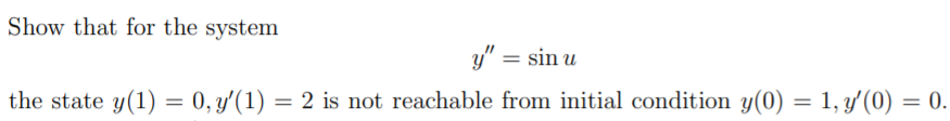 Show that for the system y\" = sin n the state