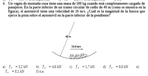 4. Un vagon de montana rusa tiene una masa de 500