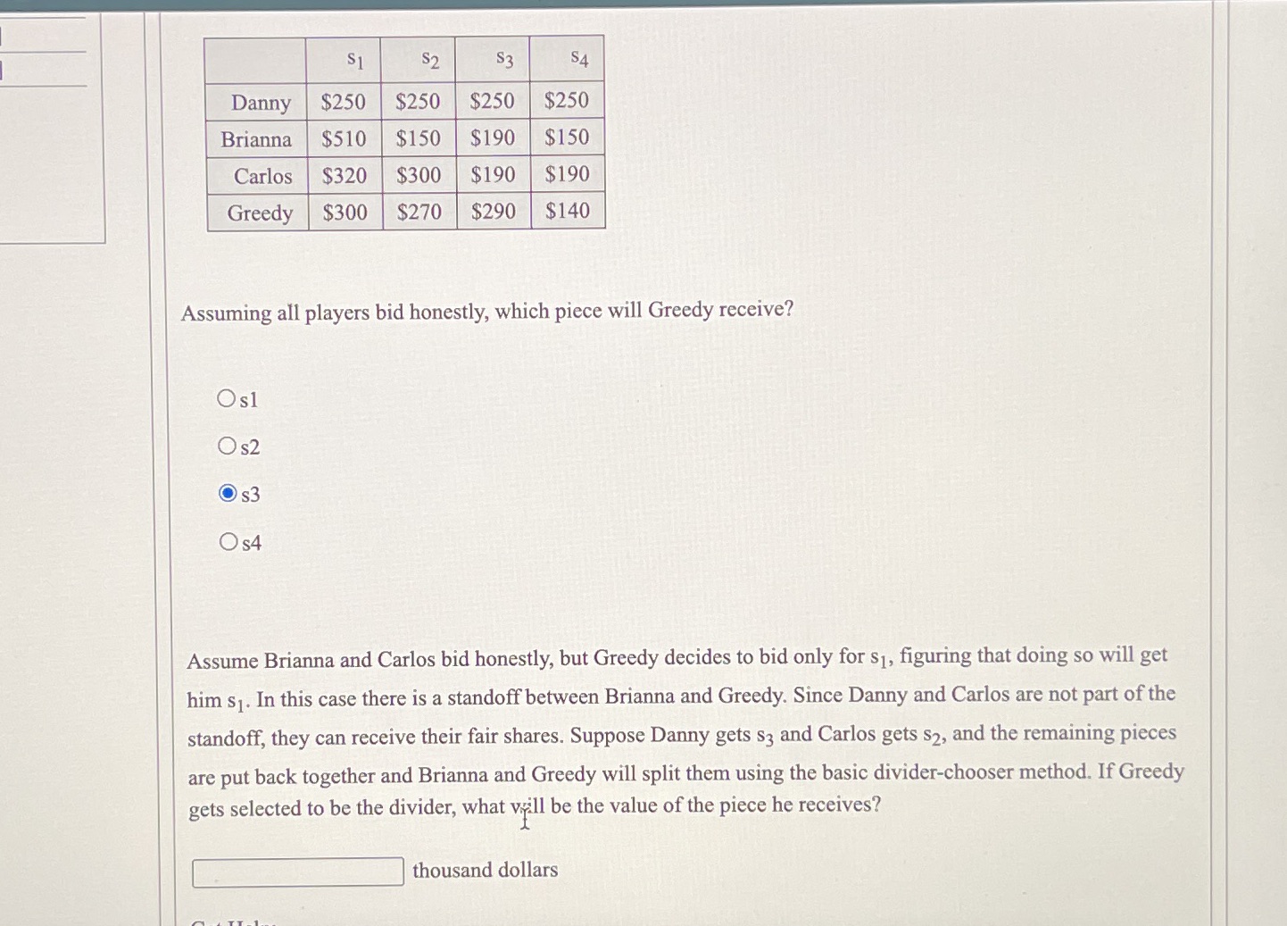 S1 S2 S3 S4 Danny $250 $250 $250 $250 Brianna