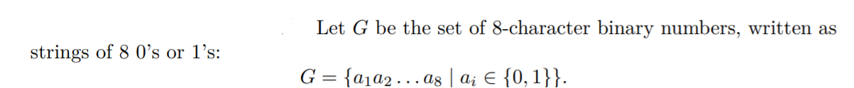 Let G be the set of 8-character binary numbers,