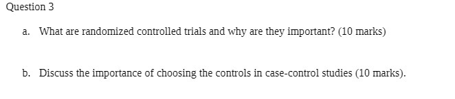 Question 3 a. What are randomized controlled