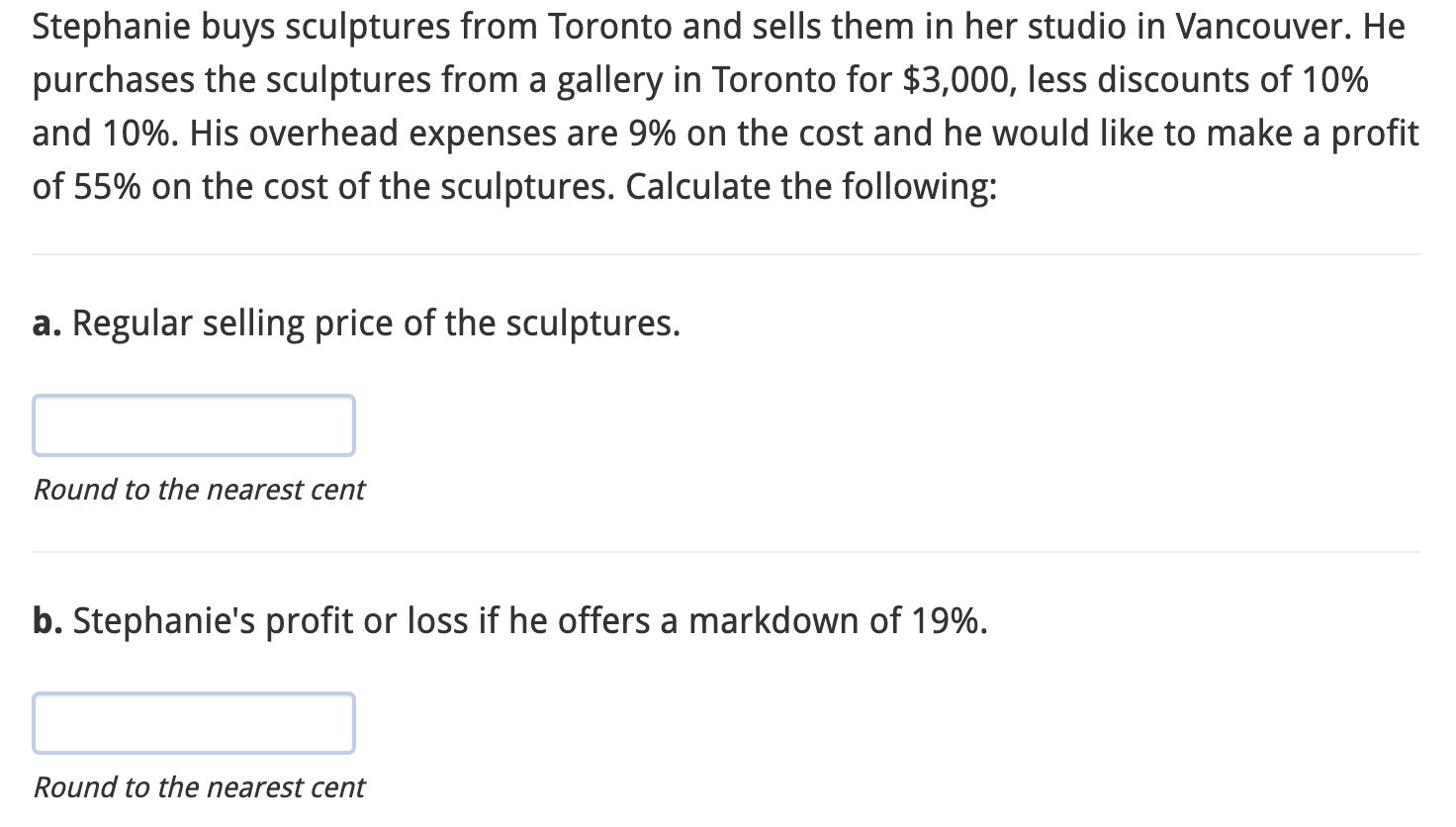 Stephanie buys sculptures from Toronto and sells