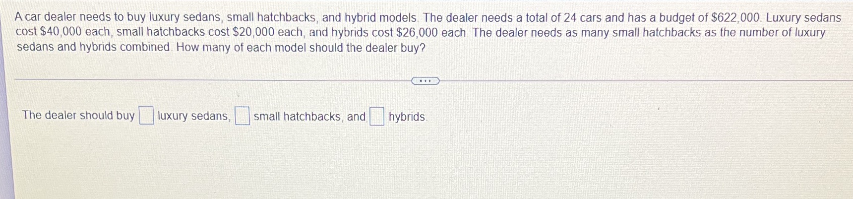 Thank you. A car dealer needs to buy luxury