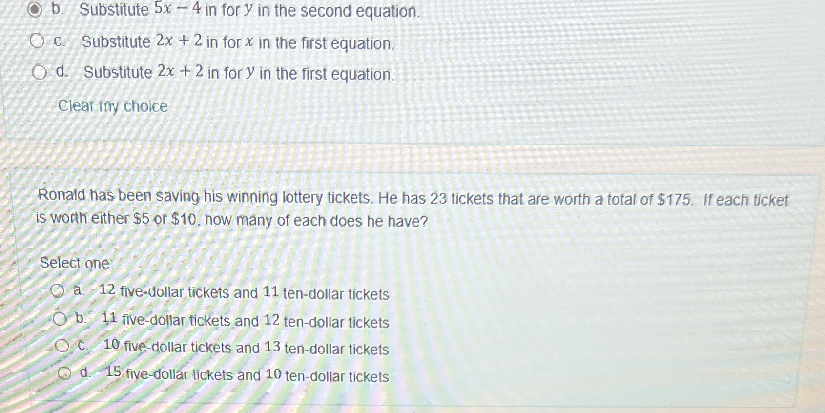 O b. Substitute 5x - 4 in for y in the second