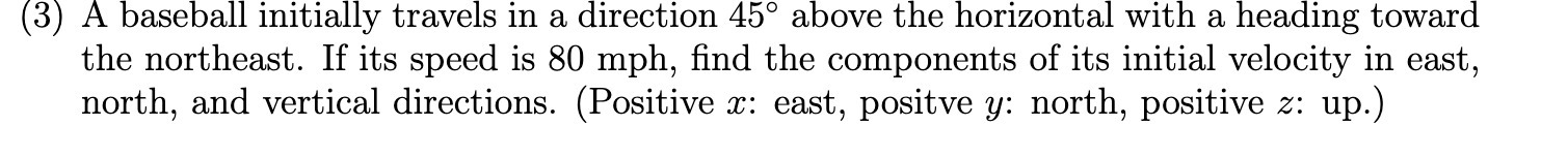 (3) A baseball initially travels in a direction