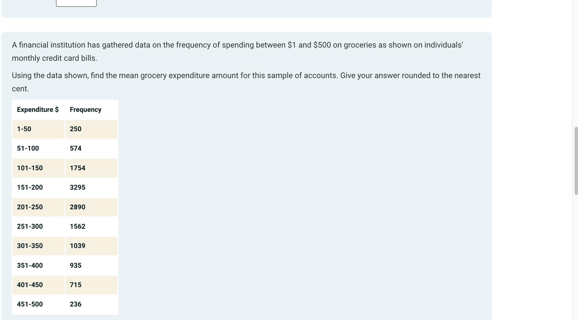 ` A financial institution has gathered data on