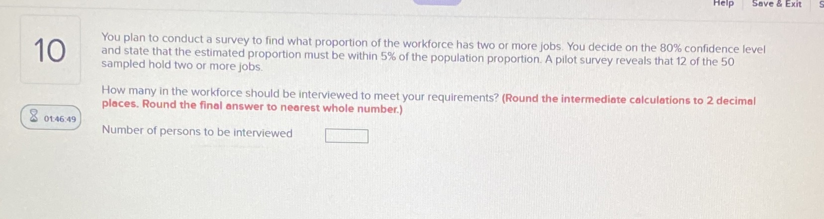 Help Save & Exit You plan to conduct a survey to