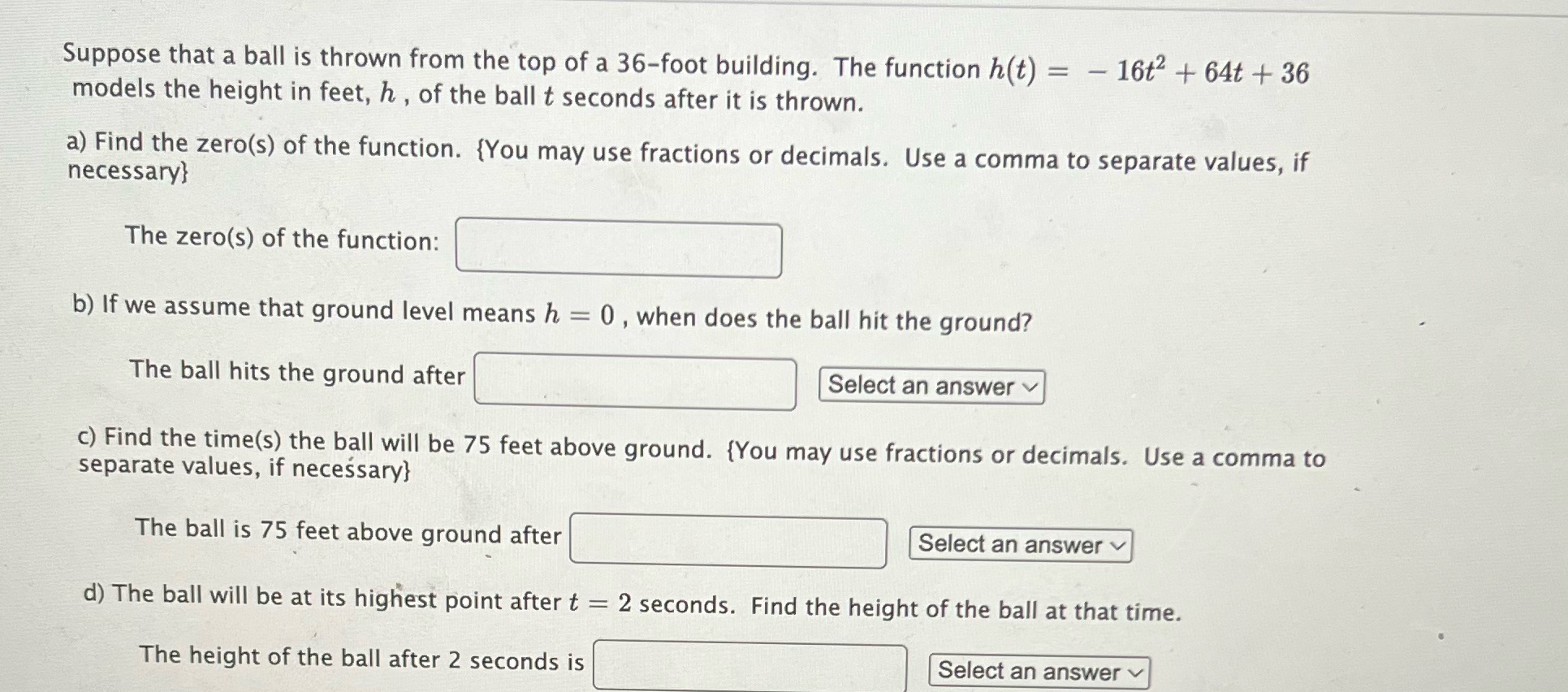 Help me Suppose that a ball is thrown from the