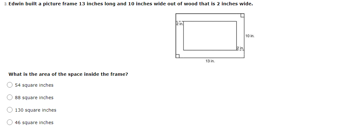 3. Edwin built a picture frame 13 inches long and