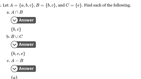 . Let A = {a, b, c), B = {b, c}, and Ce}. Find