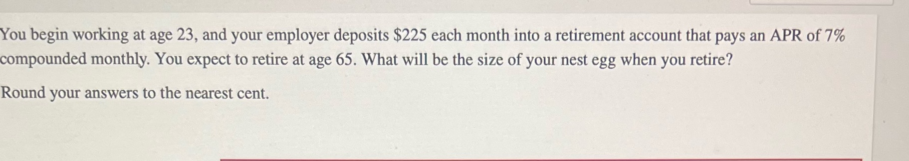 Can I get help ? You begin working at age 23, and