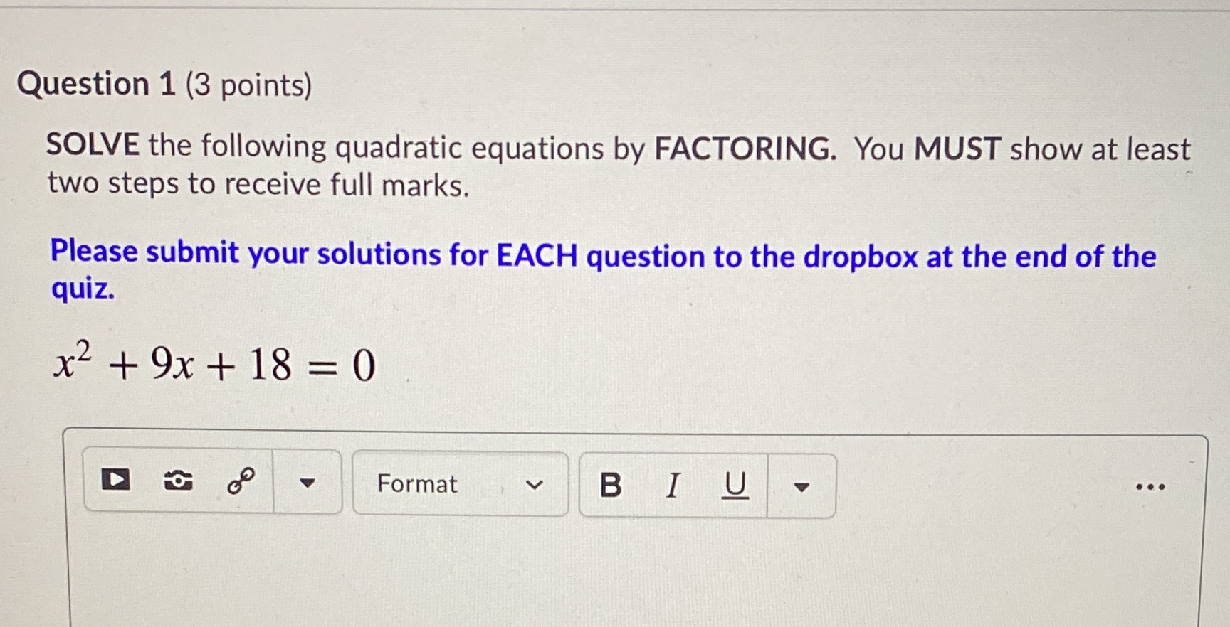 Question 1 (3 points) SOLVE the following