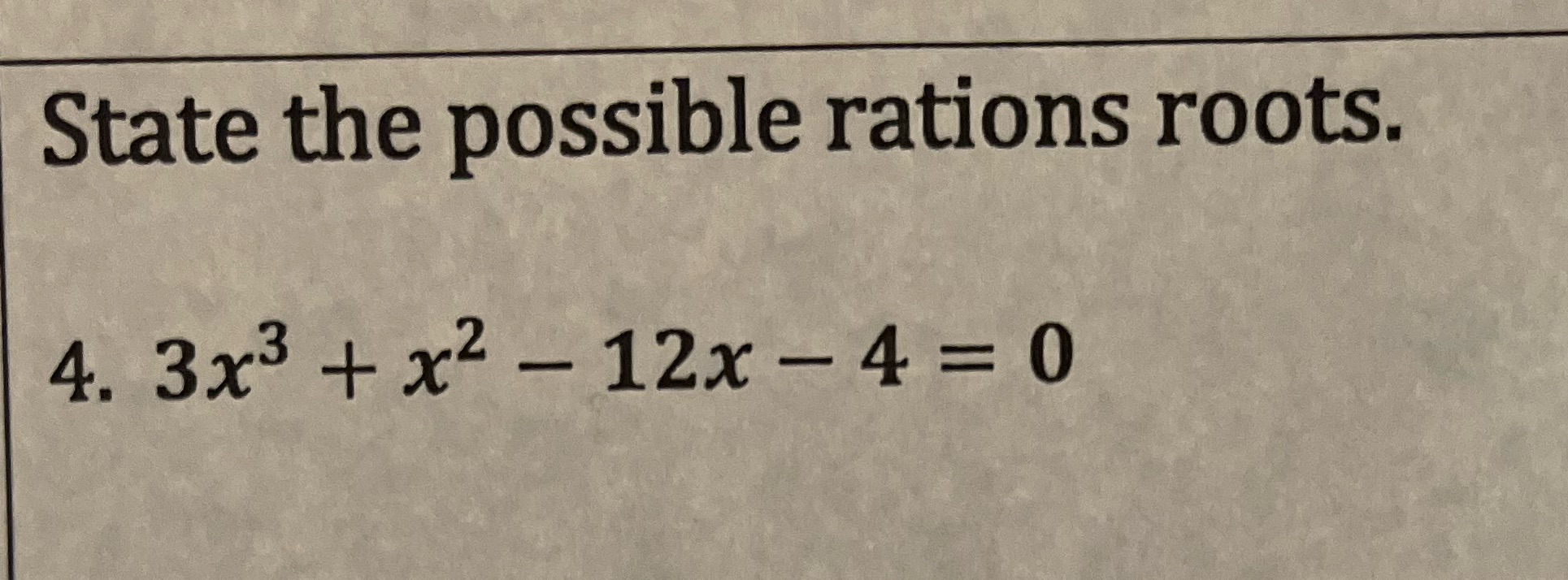 Algebra 2 question 4 State the possible rations