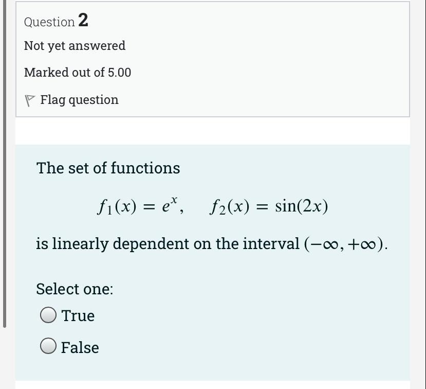 Question 2 Not yet answered Marked out of 5.00 F
