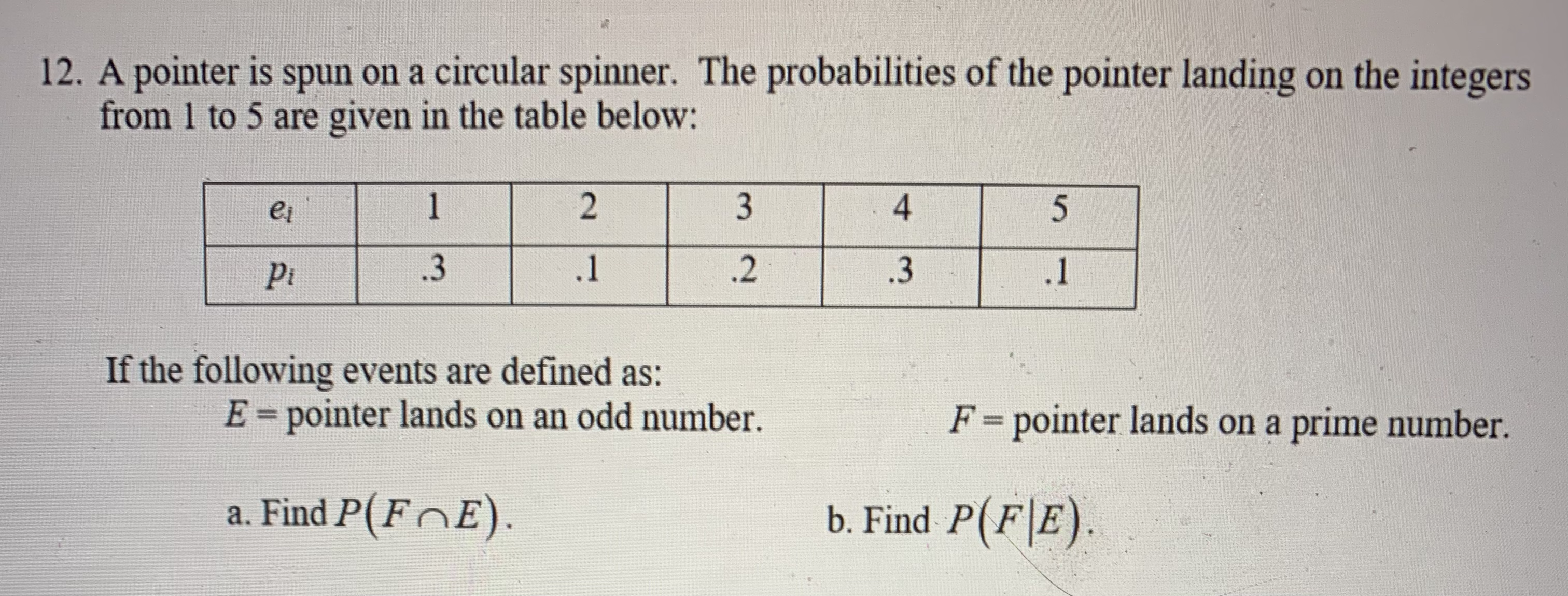 12. A pointer is spun on a circular spinner. The