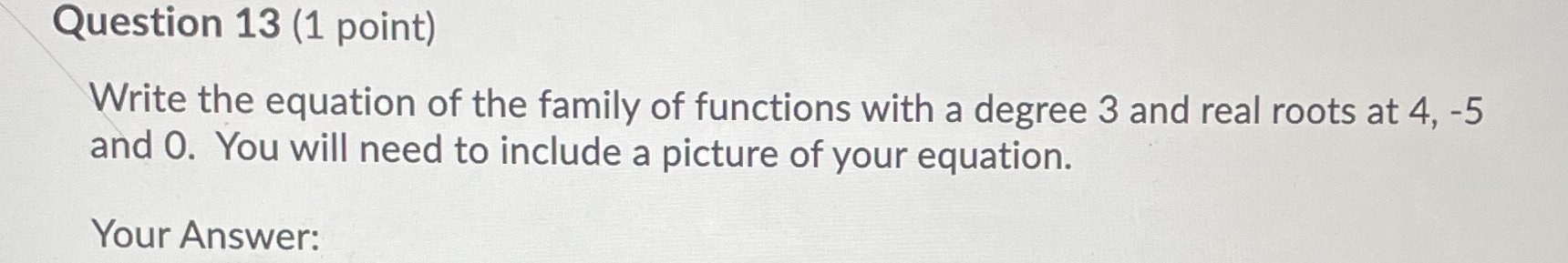 Question 13 (1 point) Write the equation of the