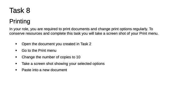 Task 8 Printing In your role, you are required to