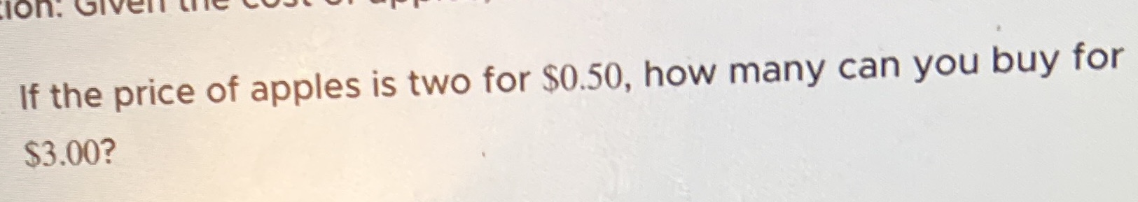 Ion. Given If the price of apples is two for
