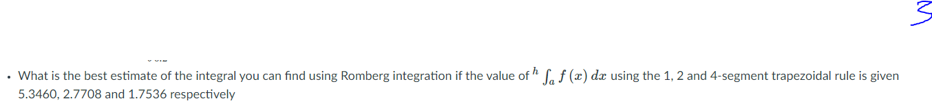 What is the best estimate of the integral you can