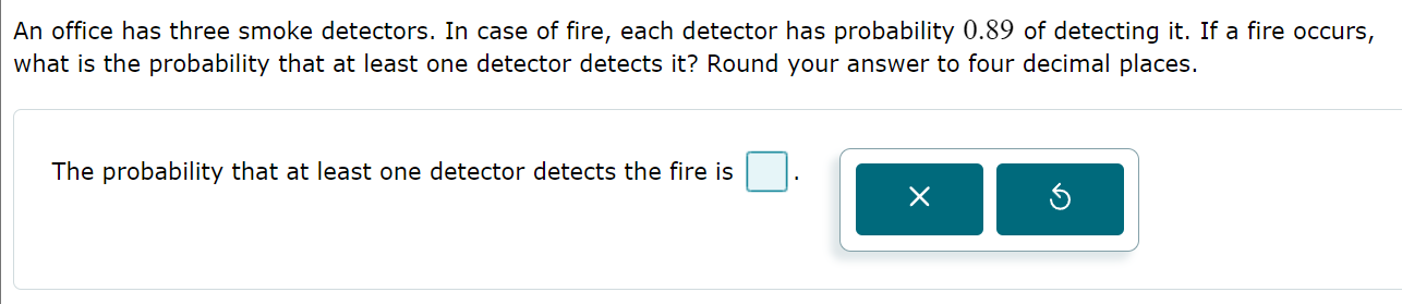 An office has three smoke detectors. In case of